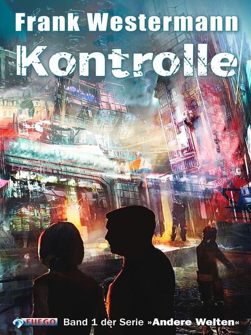 Title details for Kontrolle by Frank Westermann - Available